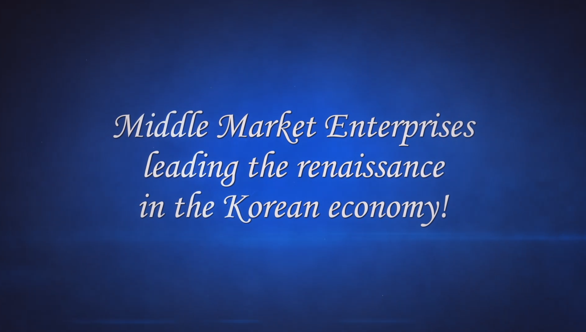 Middle Market Enterprises leading the renaissance in the Korean economy